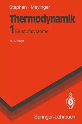 Couverture du produit · Thermodynamik: Band 1: Einstoffsysteme. Grundlagen und technische Anwendungen (Springer-Lehrbuch)
