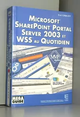 Couverture du produit · Microsoft Sharepoint Portal Server 2003 et WSS au quotidien