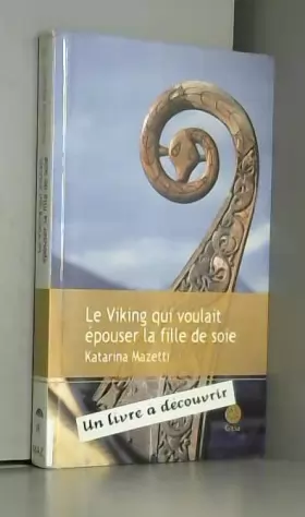 Couverture du produit · Le viking qui voulait épouser la fille de soie