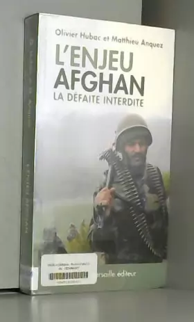Couverture du produit · L'enjeu afghan : La défaite interdite