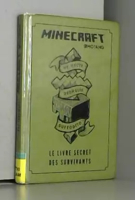 Couverture du produit · Minecraft : Le Livre secret des survivants - Livre officiel Mojang - De 8 à 12 ans