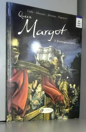 Couverture du produit · The Queen Margot - tome 3 Endangered love (03)