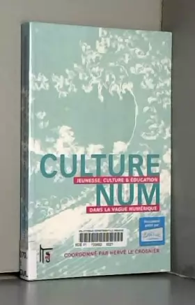 Couverture du produit · Culturenum: Jeunesse, culture & éducation dans la vague numérique
