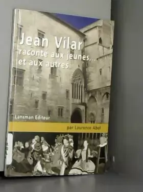 Couverture du produit · Jean Vilar raconté aux jeunes... et aux autres