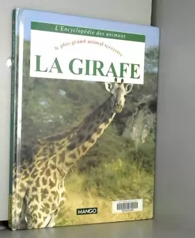 Couverture du produit · La girafe : Le plus grand animal du monde