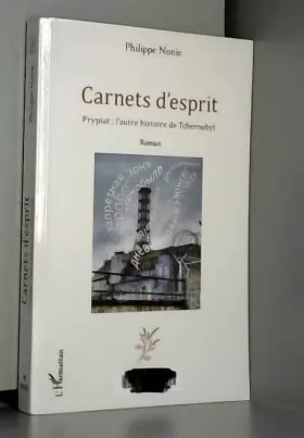 Couverture du produit · Carnets d'esprit: Prypiat: l'autre histoire de Tchernobyl - Roman