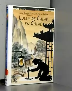 Couverture du produit · Drôles d'aventures, 21 : Lully de Chine en Chine