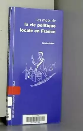 Couverture du produit · Les mots de la vie politique locale en France