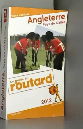 Couverture du produit · Guide du Routard Angleterre, Pays de Galles (Sans Londres) 2012