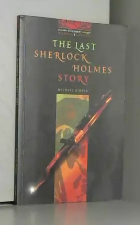 Couverture du produit · The Oxford Bookworms Library: Stage 3: 1,000 Headwords: The Last Sherlock Holmes Story (Oxford Bookworms ELT)