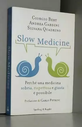Couverture du produit · Slow medicine. Perché una medicina sobria, rispettosa e giusta è possibile