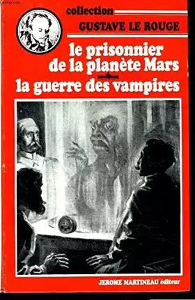 Couverture du produit · Le prisonnier de la planete mars, la guerre des vampires