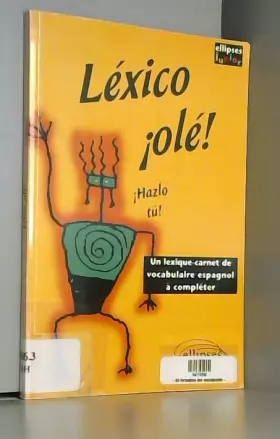 Couverture du produit · Léxico ¡olé ! Un lexique-carnet de vocabulaire espagnol à compléter