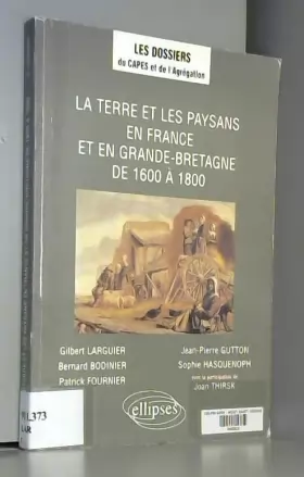 Couverture du produit · La terre et les paysans en France et en Grande-Bretagne de 1600 à 1800