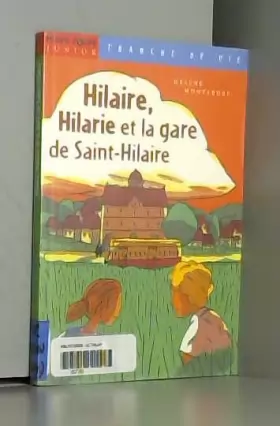 Couverture du produit · Hilaire, Hilarie et la gare de Saint-Hilaire