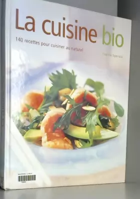 Couverture du produit · La cuisine bio : 140 recettes pour cuisiner au naturel