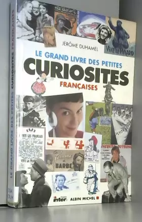 Couverture du produit · Le Grand Livre des petites curiosités françaises