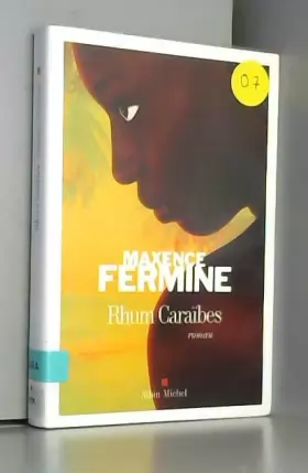 Maxence Fermine - Rhum Caraïbes