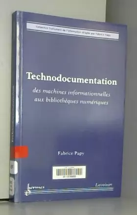 Couverture du produit · Technodocumentation : Des machines informationnelles aux bibliothèques numériques