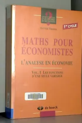 Couverture du produit · Maths pour économistes 1er cycle : Volume 1 Les fonctions d'une seule variable