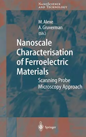 Couverture du produit · Nanoscale Characterisation of Ferroelectric Materials: Scanning Probe Microscopy Approach