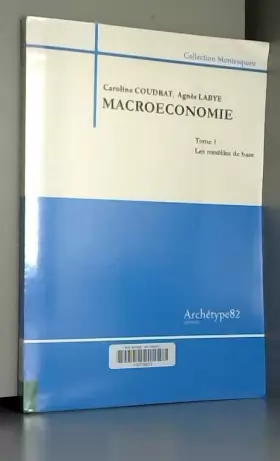 Couverture du produit · Macroéconomie: Tome 1, Les modèles de base