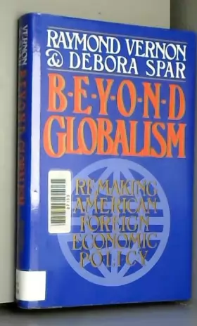 Couverture du produit · Beyond Globalism: Remaking American Foreign Economic Policy