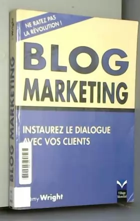 Couverture du produit · Blog Marketing: Instaurez le dialogue avec vos clients