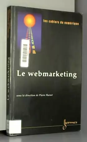 Couverture du produit · Les cahiers du numérique, Volume 1 N° 6/2000 : Le webmarketing