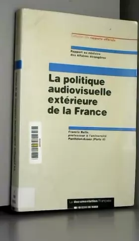 Couverture du produit · La politique audiovisuelle extérieure de la France