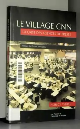 Couverture du produit · Le village CNN : La crise des agences de presse