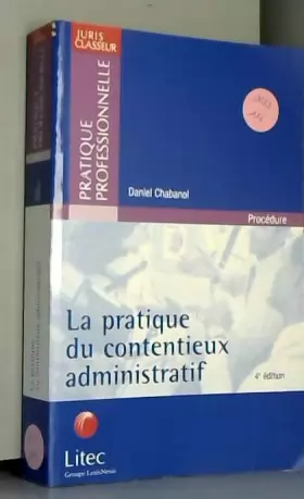 Couverture du produit · La Pratique du contentieux administratif (ancienne édition)