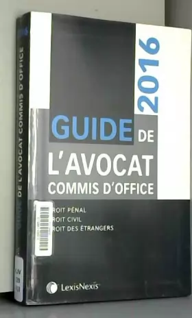 Couverture du produit · Guide de l'avocat commis d'office: Droit pénal. Droit civil. Droit des étrangers.
