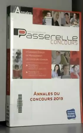 Couverture du produit · Annales Passerelle ESC du concours 2013 : Sujets et corrigés officiels