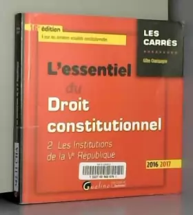 Couverture du produit · L'Essentiel du Droit constitutionnel - T2 2016-2017. les institutions de la Ve république