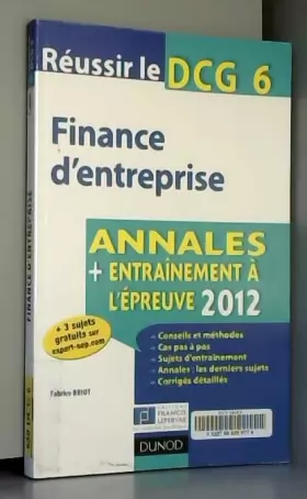 Couverture du produit · Réussir le DCG 6 - Finance d'entreprise - 4e édition - Annales + Entraînement à l'épreuve 2012