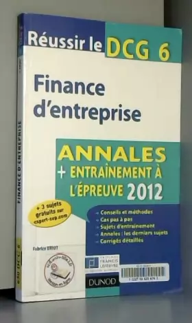 Couverture du produit · Réussir le DCG 6 - Finance d'entreprise - 4e édition - Annales + Entraînement à l'épreuve 2012