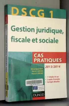 Couverture du produit · DSCG 1 - Gestion juridique, fiscale et sociale - 2013/2014 - 4e éd. - Cas pratiques