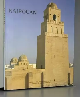 Couverture du produit · Kairouan - History of the city and its monuments