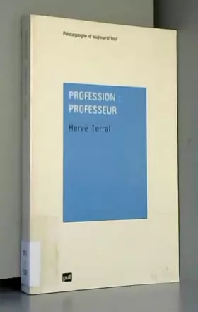 Couverture du produit · Profession, professeur : Des écoles normales maintenues aux instituts universitaires de formation des maîtres, 1945-1990