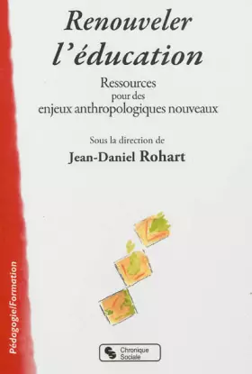 Couverture du produit · Renouveler l'éducation: Ressources pour des enjeux anthropologiques nouveaux