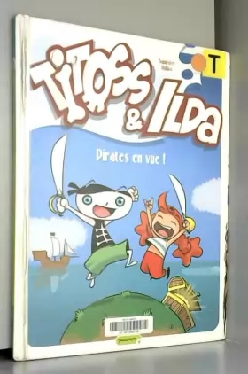 Couverture du produit · Titoss et Ilda - tome 1 - Pirates en vue