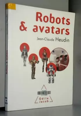 Couverture du produit · Robots et avatars : Le rêve de Pygmalion