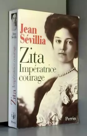 Couverture du produit · Zita, impératrice courage