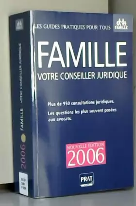 Couverture du produit · Famille : votre conseiller juridique : Plus de 950 consultations juridiques et pratiques