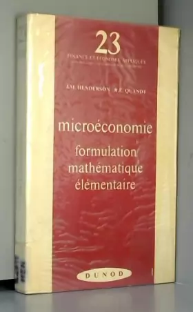 Couverture du produit · Microéconomie : EMicroeconomic theorye, formulation mathématique élémentaire, par J. M. Henderson,... R. E. Quandt,... Traduit 
