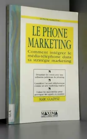 Couverture du produit · Le phone marketing : Comment intégrer le média-téléphone dans sa stratégie marketing