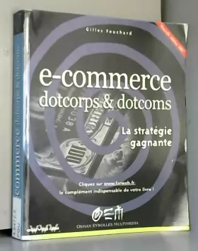 Couverture du produit · E-commerce dotcorps & dotcoms - La stratégie gagnante