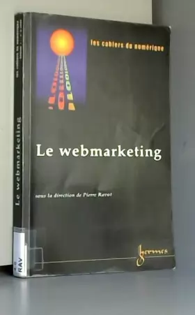 Couverture du produit · Les cahiers du numérique, Volume 1 N° 6/2000 : Le webmarketing