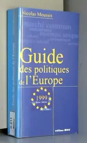 Couverture du produit · GUIDE DES POLITIQUES DE L'EUROPE.: 4ème édition 1999